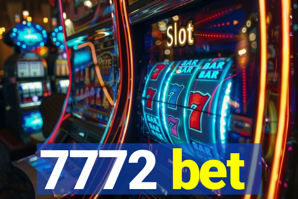 7772 bet